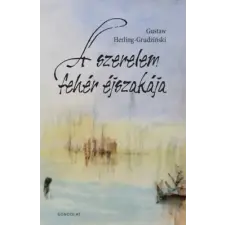 Gondolat Kiadói Kör A szerelem fehér éjszakája regény