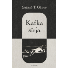Gondolat Kiadói Kör Kafka sírja regény