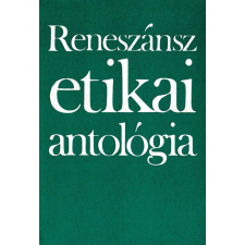 Gondolat Reneszánsz etikai antológia antikvárium - használt könyv