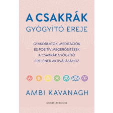 Good Life Books A csakrák gyógyító ereje ezoterika