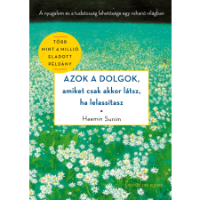 Good Life Books Azok a dolgok, amiket csak akkor látsz, ha lelassítasz ezoterika