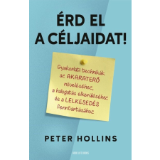 Good Life Books Érd el a céljaidat! - Peter Hollins (kötött áras) ezoterika