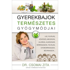 Good Life Books Gyerekbajok természetes gyógymódjai - Dr. Csomai Zita gyermek- és ifjúsági könyv