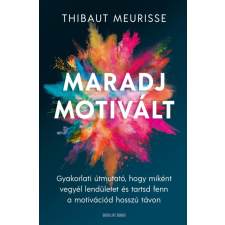 Good Life Books Maradj motivált! életmód, egészség