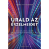 Good Life Books Urald az érzelmeidet - Ne hagyd, hogy a negatív gondolatok felülkerekedjenek rajtad!