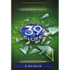 Gordon Korman A 39 kulcs 2. - egy hamis hang (BK24-112978) gyermek- és ifjúsági könyv