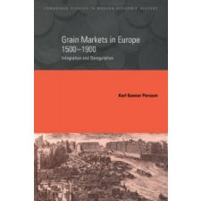  Grain Markets in Europe, 1500-1900 – Karl Gunnar Persson idegen nyelvű könyv