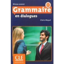  Grammaire en dialogues niveau avance ksiazka + CD audio – Claire Miquel idegen nyelvű könyv