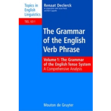 Grammar of the English Tense System – Renaat Declerck,Susan Reed,Bert Cappelle idegen nyelvű könyv