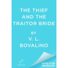 Grand Central Publishing The Thief and the Traitor Bride (Könyv)