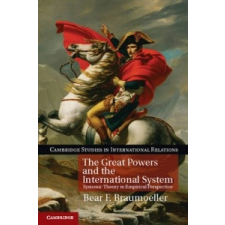  Great Powers and the International System – Bear F Braumoeller idegen nyelvű könyv