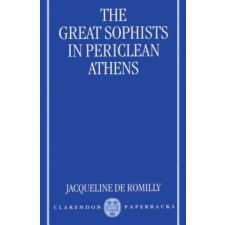  Great Sophists in Periclean Athens – Jacqueline De Romilly idegen nyelvű könyv