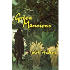  Green Mansions – W. H. Hudson,John Galsworthy idegen nyelvű könyv