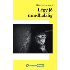 Greenlight Könyvek Légy jó mindhalálig gyermekkönyvek
