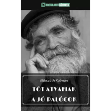 Greenlight Könyvek Tót atyafiak / A jó palócok egyéb e-könyv