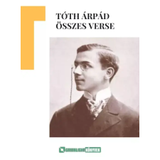 Greenlight Könyvek Tóth Árpád összes verse egyéb e-könyv