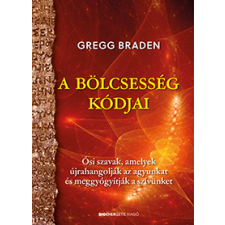Gregg Braden - A bölcsesség kódjai egyéb könyv