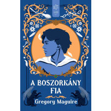 Gregory Maguire - A boszorkány fia - Boszorkány 2. egyéb könyv