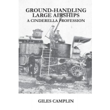  Ground-Handling Large Airships – Giles Camplin idegen nyelvű könyv