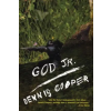 Grove/Atlantic, Inc. God Jr. | Dennis Cooper