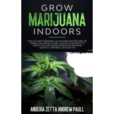  Grow Marijuana Indoors – ANDERI ANDREW PAULL idegen nyelvű könyv