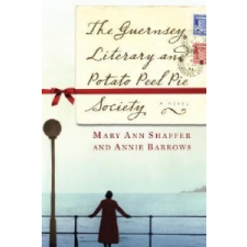 Guernsey Literary and Potato Peel Pie Society – Mary Ann Shaffer,Annie Barrows idegen nyelvű könyv