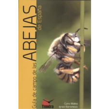  GUÍA DE CAMPO DE LAS ABEJAS DE ESPAÑA – CURRO MOLINA,IGNASI BARTOMEUS idegen nyelvű könyv