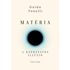 Guido Tonelli - Matéria - A káprázatos illúzió egyéb könyv