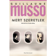 Guillaume Musso - Mert szeretlek egyéb könyv