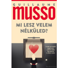 Guillaume Musso - Mi lesz velem nélküled? egyéb könyv