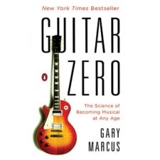  GUITAR ZERO – GARY MARCUS idegen nyelvű könyv