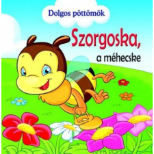 Gulliver Lap- és Könyvkiadó Kereskedelmi Kft. Szorgoska, a méhecske gyermek- és ifjúsági könyv