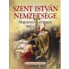 Gulliver Szent István nemzetsége - Magyar Históriák II. - Magyarország története 997-1301 (még nem jelent meg, előrendelhető!)