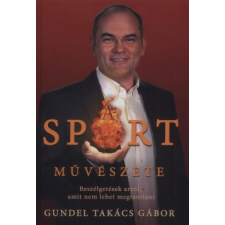 Gundel Takács Gábor A sport művészete szórakozás