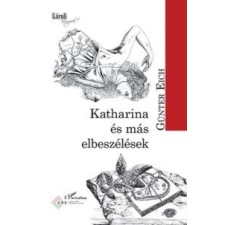 Günter Eich Katharina és más elbeszélések irodalom