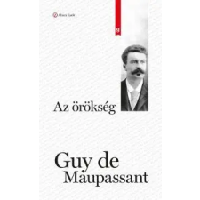 Guy de Maupassant Az örökség irodalom