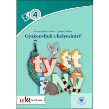  Gyakoroljuk a helyesírást! 4. osztály tankönyv