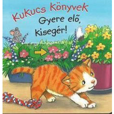 Gyere elő, kisegér! gyermek- és ifjúsági könyv