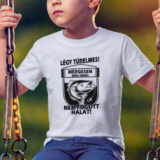  Gyerek póló horgászoknak - Mérgesen senki nem fogott halat