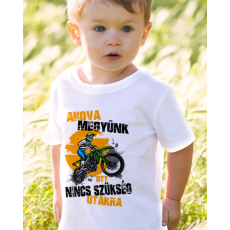  Gyerek póló motorosnak - Nincs szükség utakra