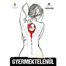 Gyermektelenül Antológia regény