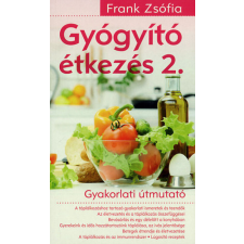 Gyógyító étkezés 2. életmód, egészség
