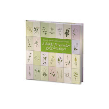 GYÖRGYTEA A bükki füvesember gyógynövényei -Szabó György, Lopes-Szabó Zsuzsa életmód, egészség