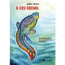 Győri László - A kis ebhihal egyéb könyv