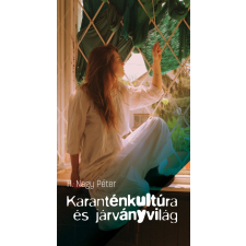 H. Nagy Péter - Karanténkultúra és járványvilág egyéb könyv
