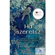 Ha szeretsz…Sorok között Lutter Imrével életmód, egészség