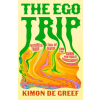 Hachette Australia The Ego Trip | Kimon de Greef