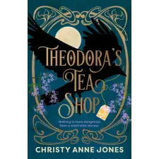 Hachette Australia Theodora's Tea Shop | Christy Anne Jones idegen nyelvű könyv