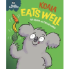 Hachette Children's Book Health Matters: Koala Eats Well | Trevor Dunton
