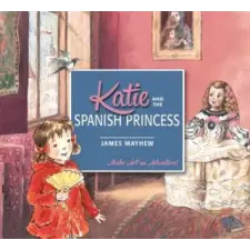 Hachette Children's Book Katie and the Spanish Princess | James Mayhew egyéb könyv